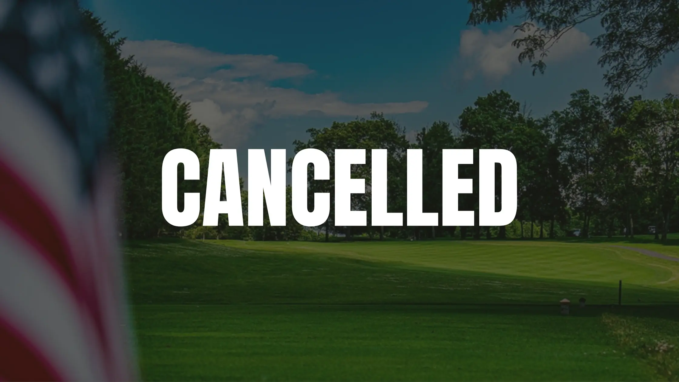 Fairway to Home Golf Tournament Cancelled